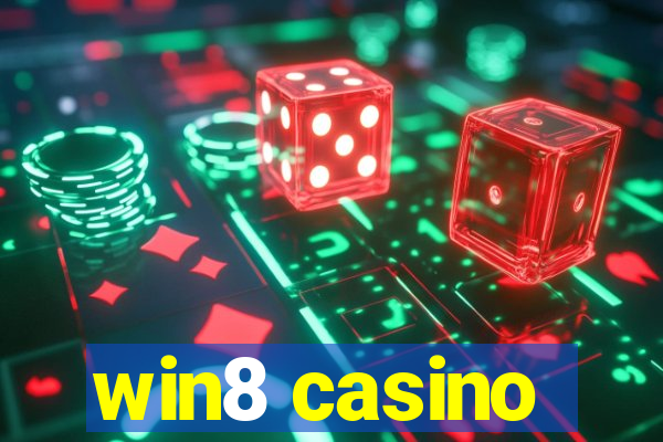 win8 casino